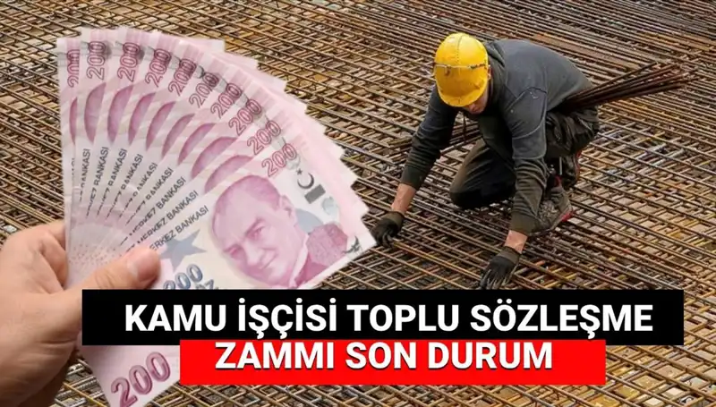Kamu İşçisine Zam Teklifi Açıklandı: Toplu İş Sözleşmesi Neleri Kapsıyor?
