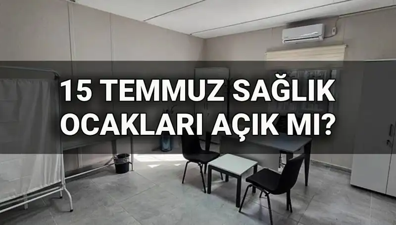 15 Temmuz’da Aile Sağlığı Merkezleri Açık mı? İşte Detaylar!