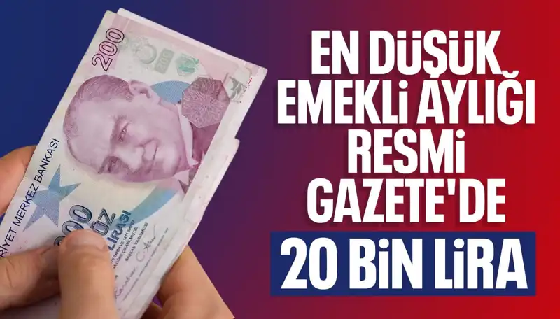 Emekli Maaşları Artıyor: En Düşük Emekli Maaşı 20 Bin Lira Oluyor