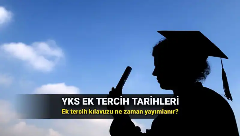 2025 YKS Ek Tercih Tarihleri ve ÖSYM'den Beklenen Açıklamalar